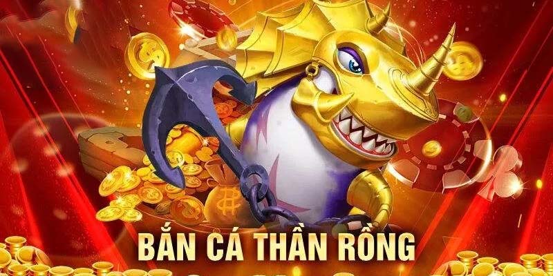 bắn cá thần rồng