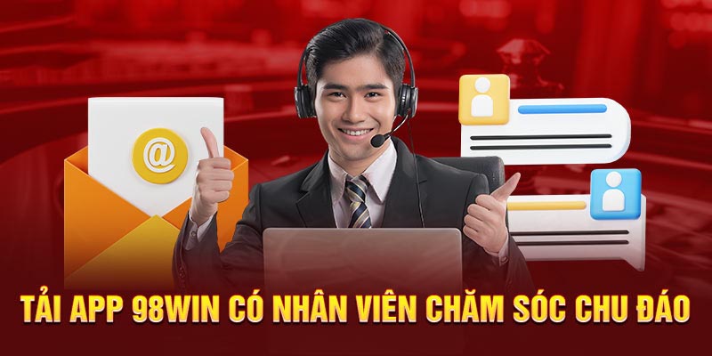 Vì sao người chơi nên tải app 98win